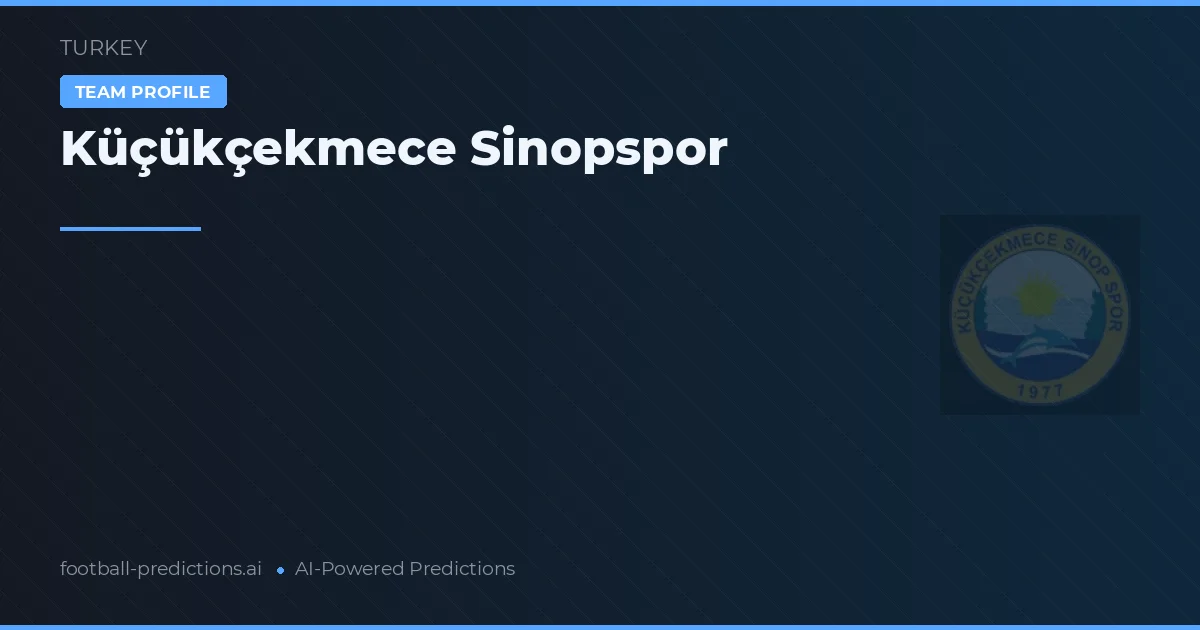 Pronostici e Statistiche Küçükçekmece Sinopspor