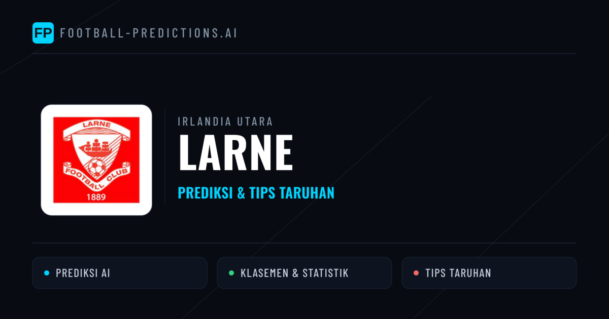 Larne Prediksi & Statistik Piala Dunia