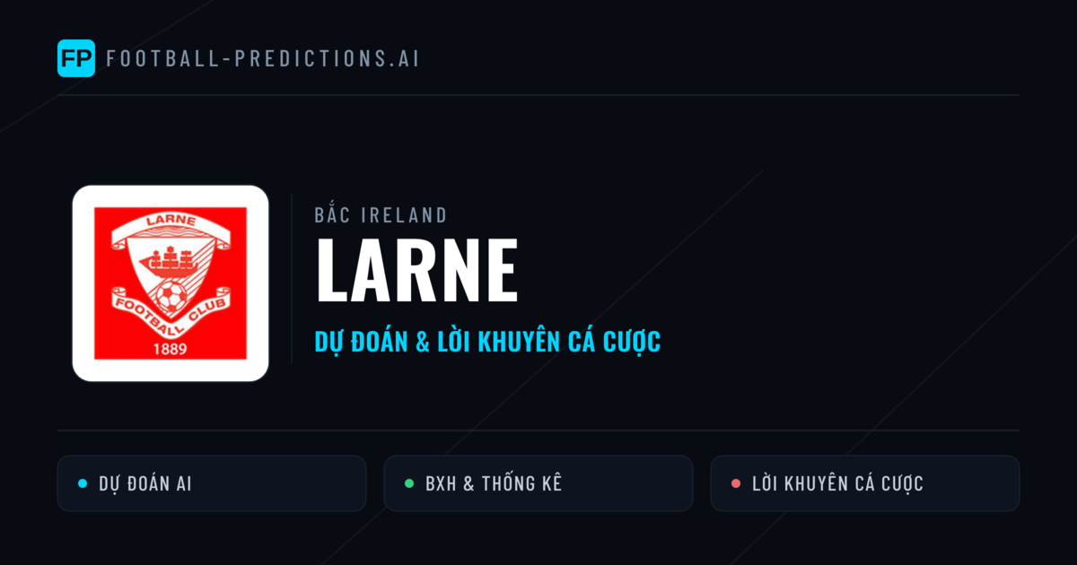 Larne Dự đoán & Thống kê