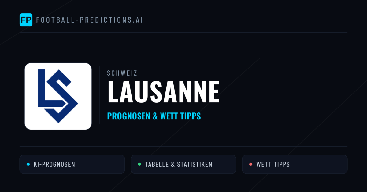 Lausanne Prognosen & Statistiken