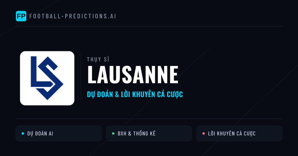 Lausanne Dự đoán & Thống kê