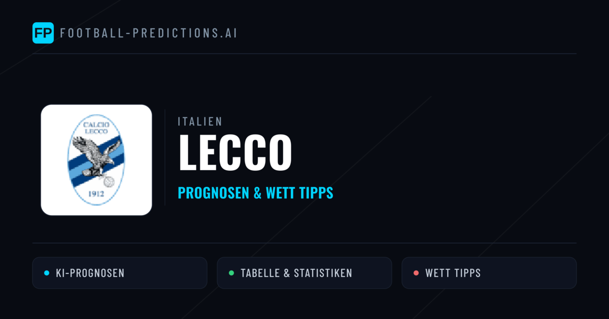 Lecco Prognosen & Statistiken