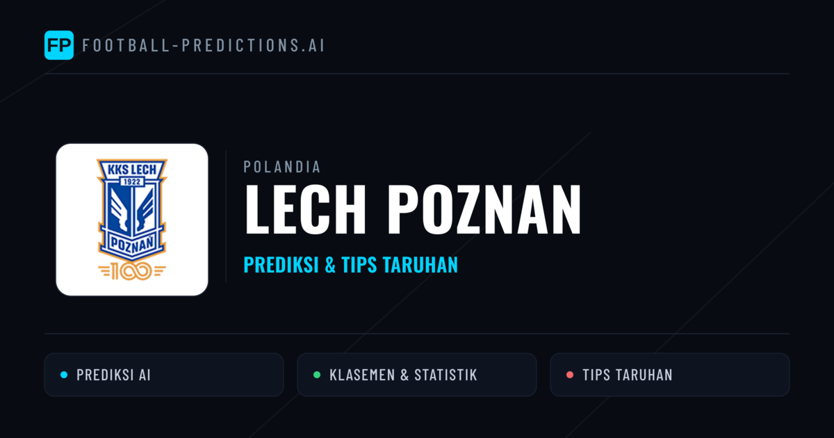 Lech Poznan Prediksi & Statistik Piala Dunia