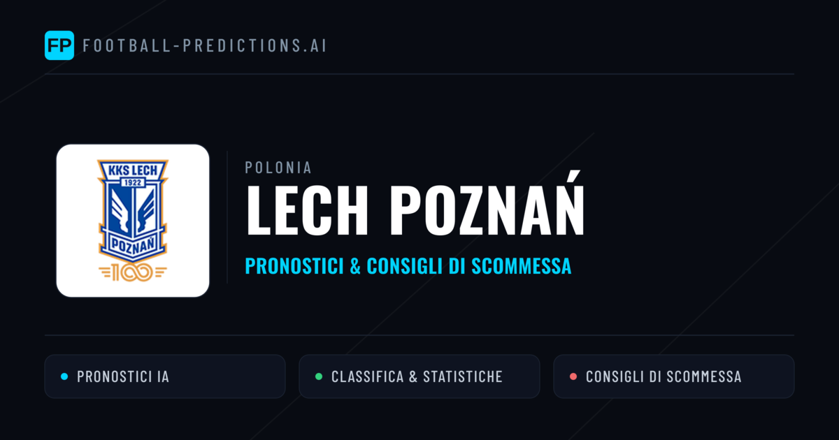 Pronostici e Statistiche Lech Poznań