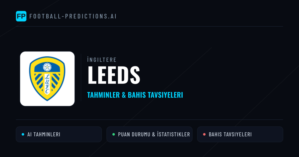 Leeds Tahminleri & İstatistikler
