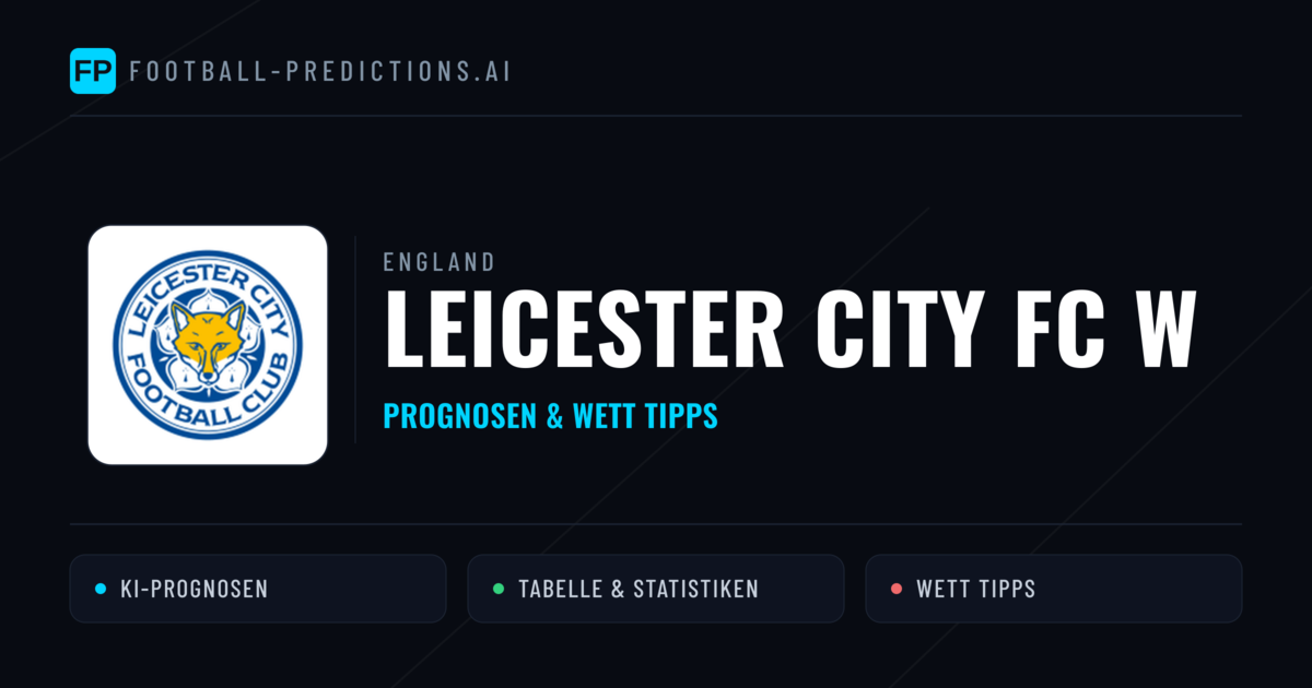 Leicester City FC W Prognosen & Statistiken