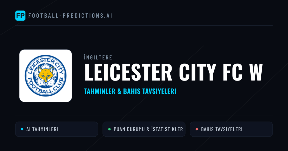 Leicester City FC W Tahminleri & İstatistikler