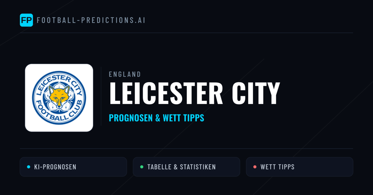 Leicester City Prognosen & Statistiken