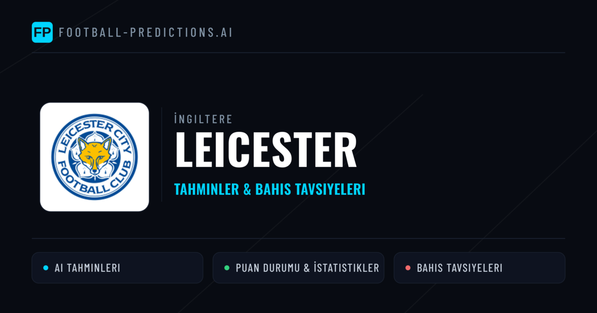 Leicester Tahminleri & İstatistikler