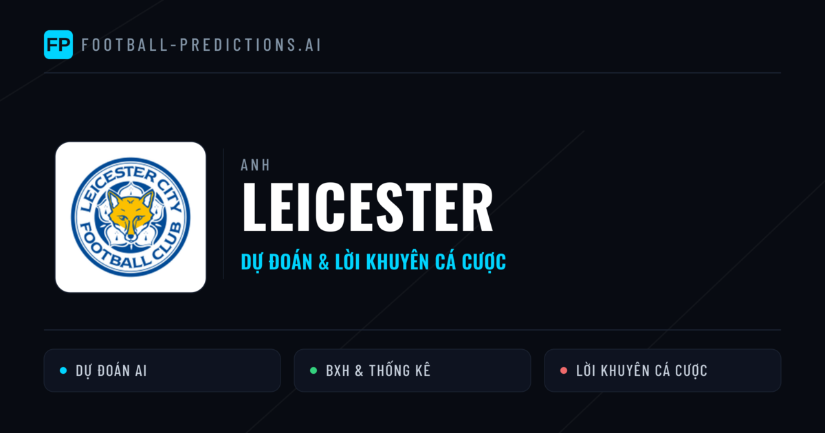 Leicester Dự đoán & Thống kê