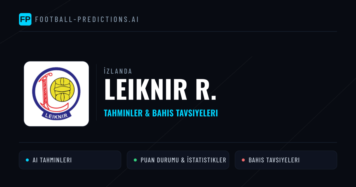 Leiknir R. Tahminleri & İstatistikler