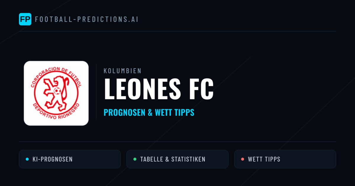 Leones FC Prognosen & Statistiken