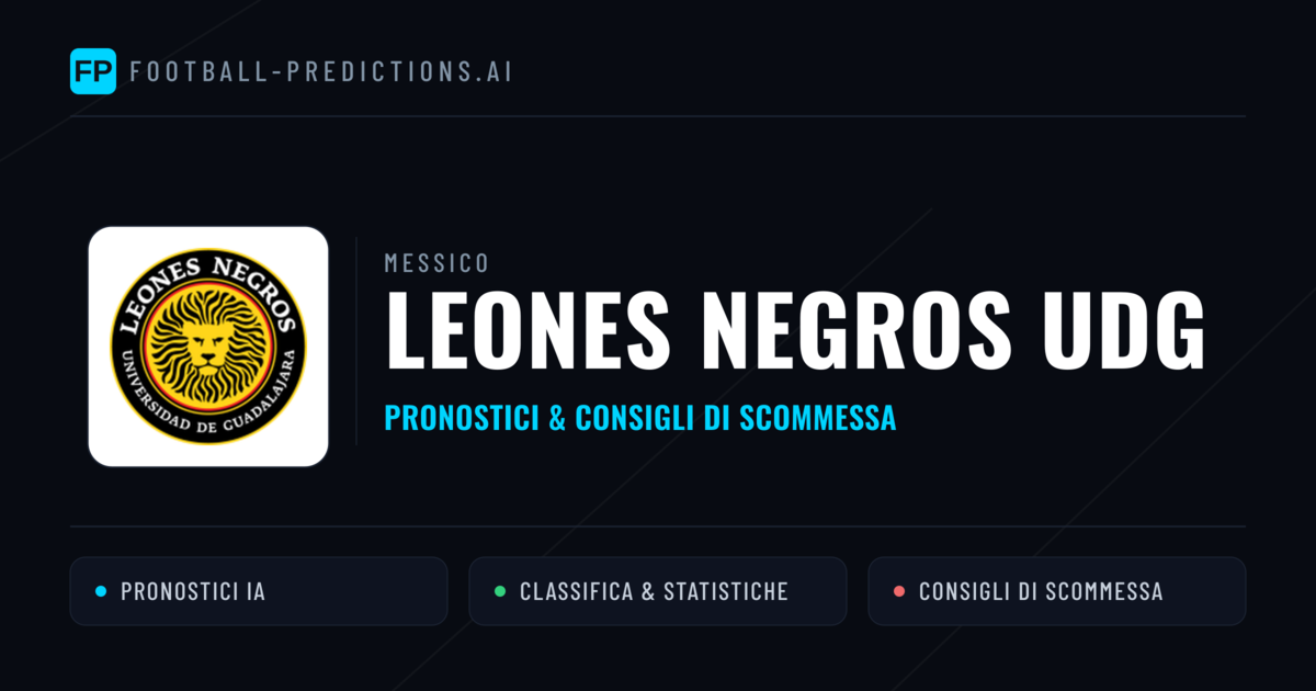 Pronostici e Statistiche Leones Negros UDG