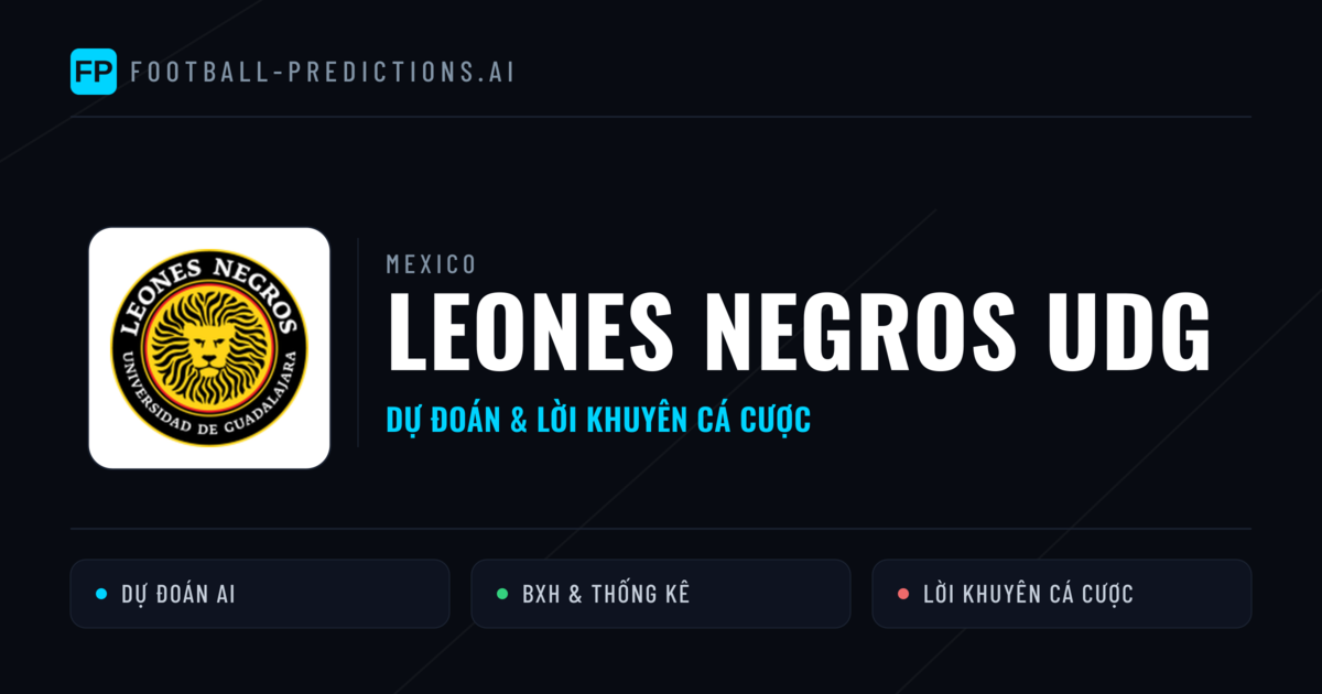 Leones Negros UDG Dự đoán & Thống kê