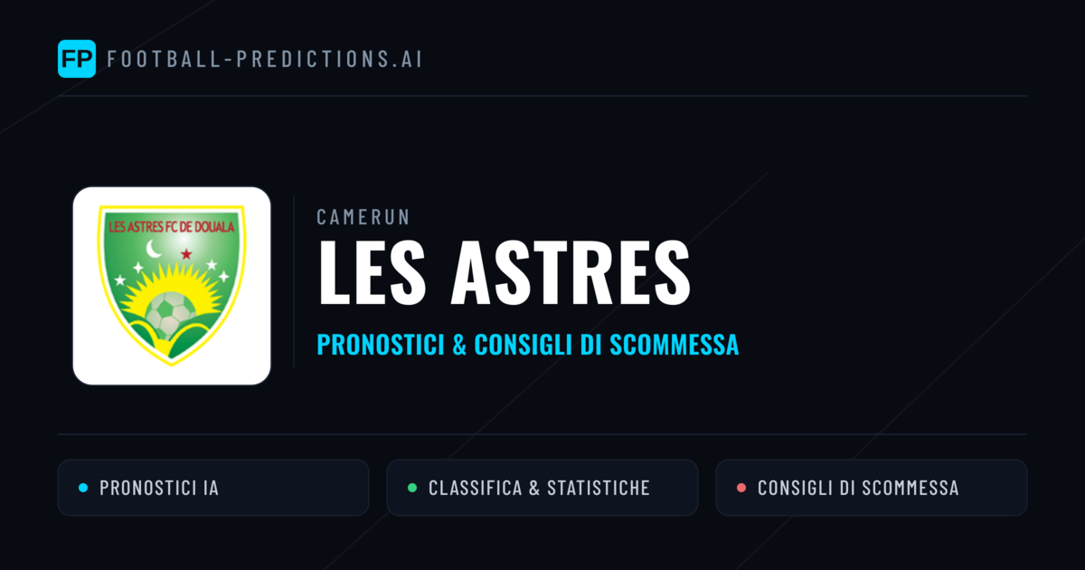 Pronostici e Statistiche Les Astres