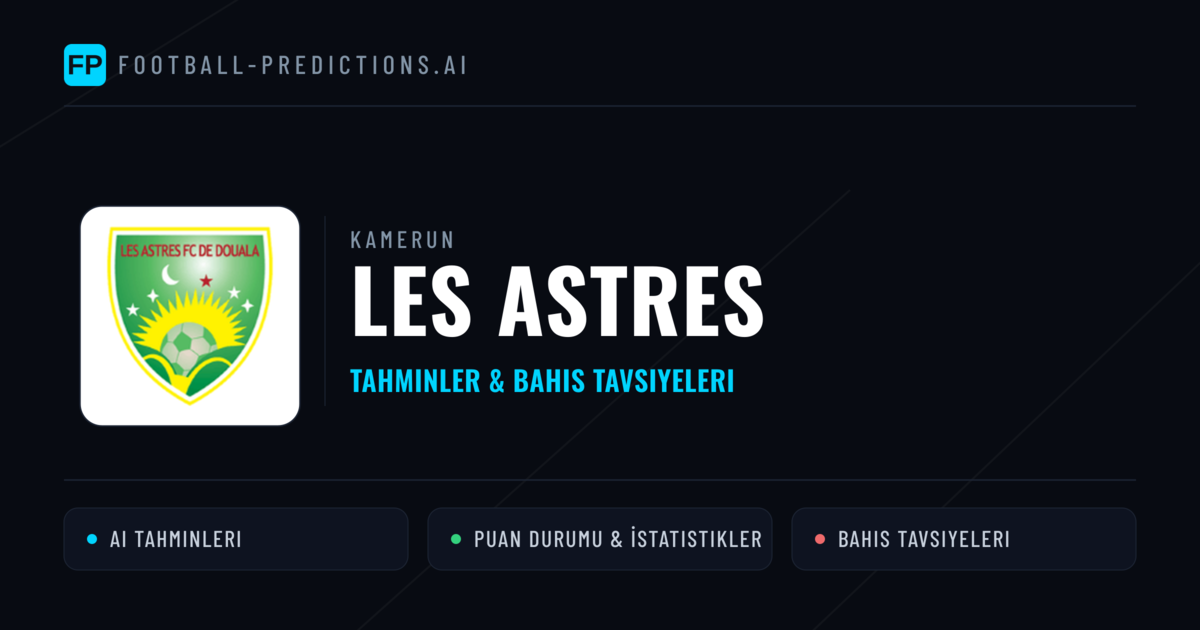 Les Astres Tahminleri & İstatistikler