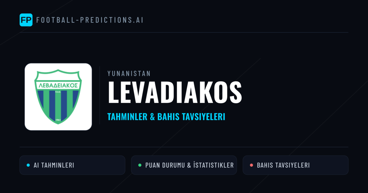 Levadiakos Tahminleri & İstatistikler