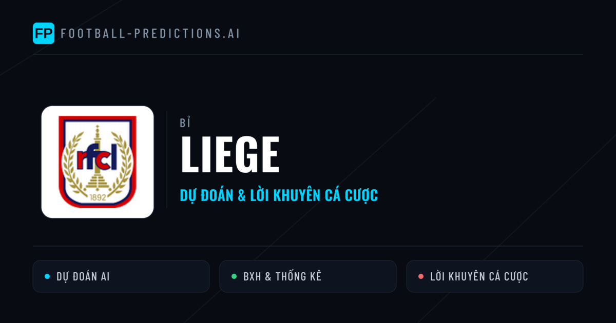 Liege Dự đoán & Thống kê