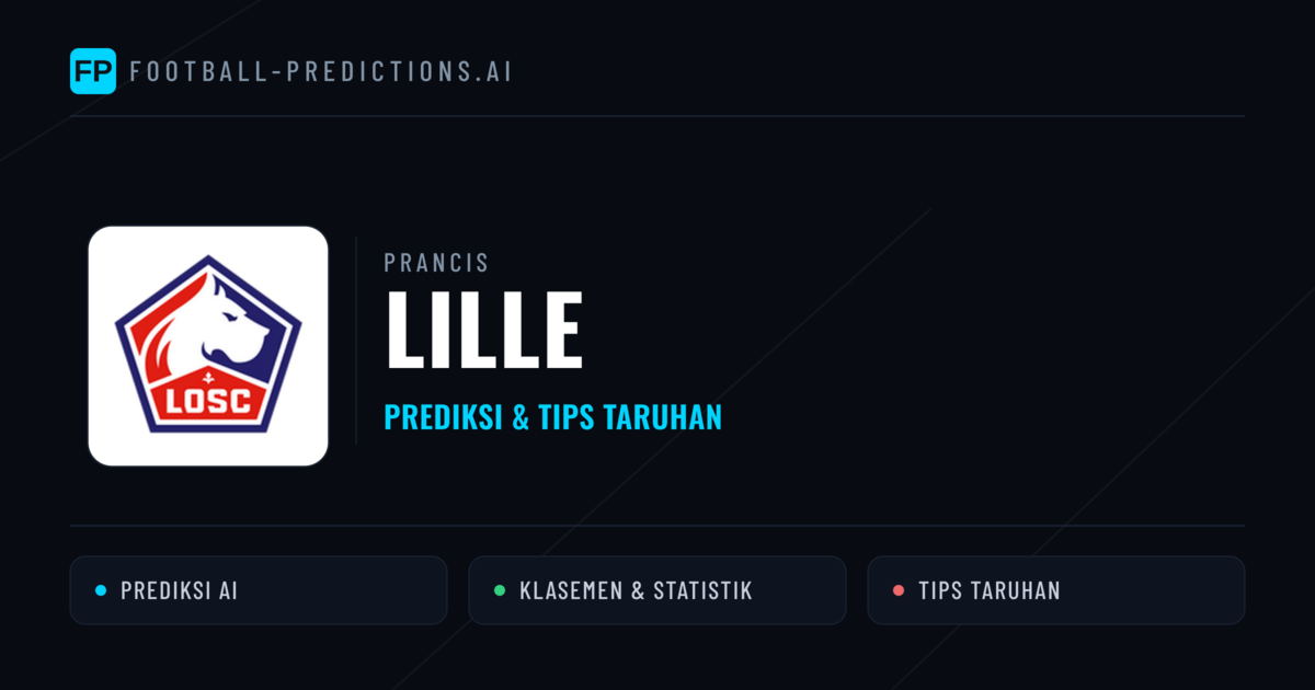 Lille Prediksi & Statistik Piala Dunia