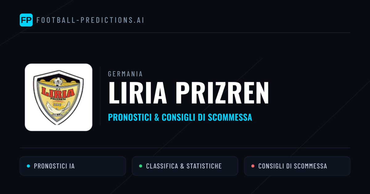 Pronostici e Statistiche Liria Prizren