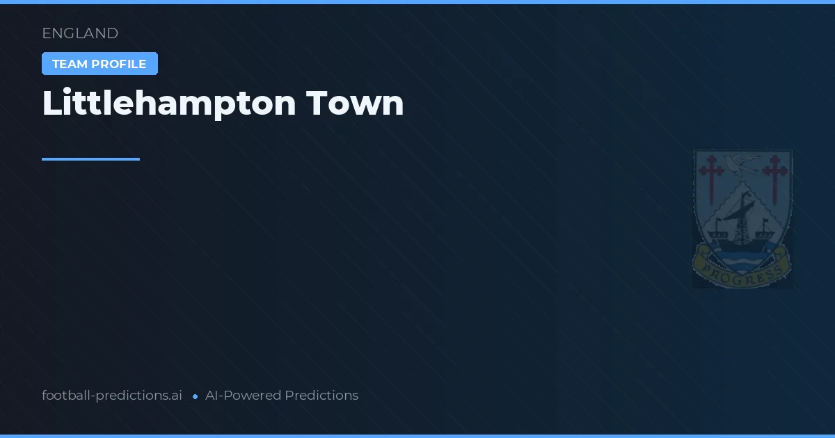 Littlehampton Town Pronostics & Statistiques