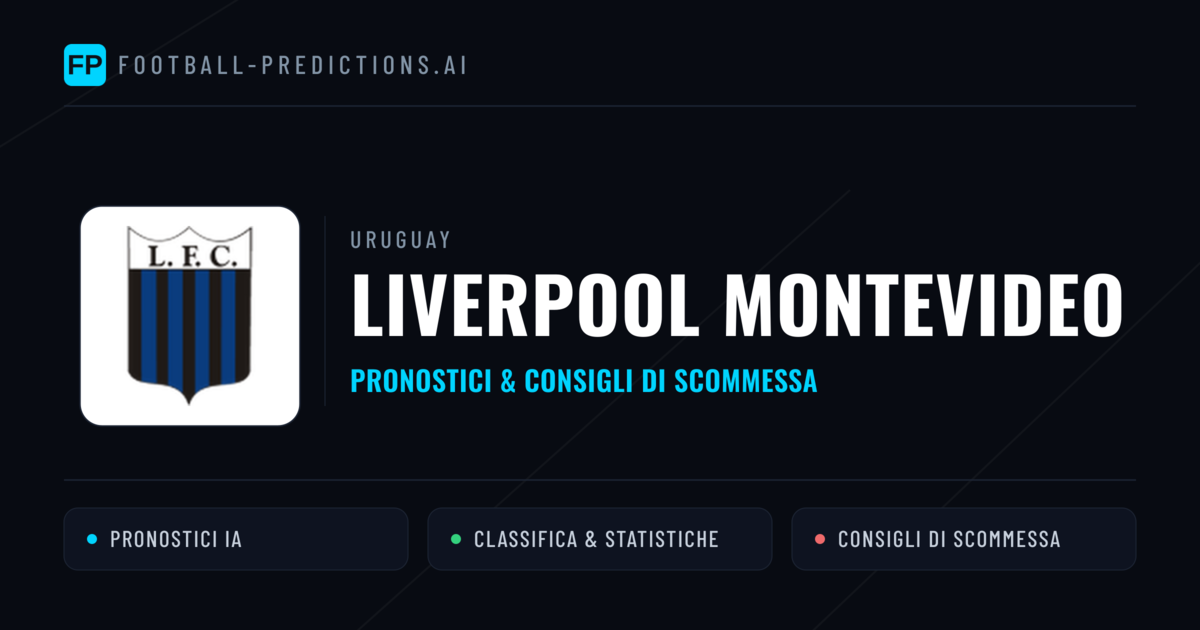Pronostici e Statistiche Liverpool Montevideo