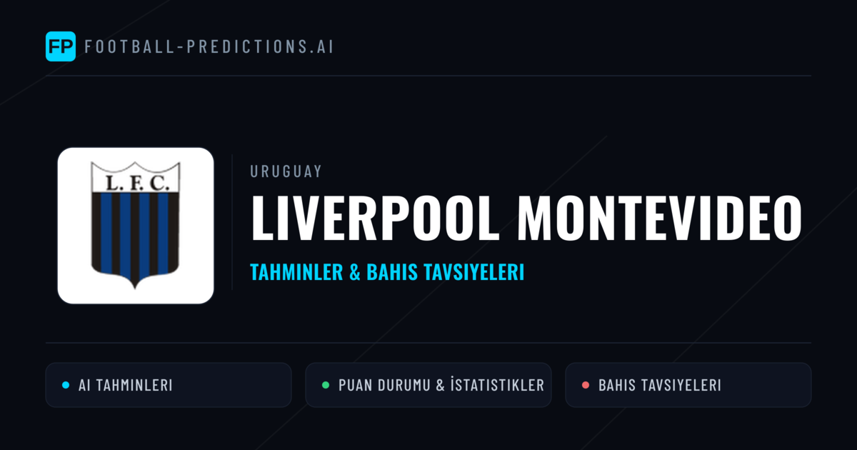 Liverpool Montevideo Tahminleri & İstatistikler