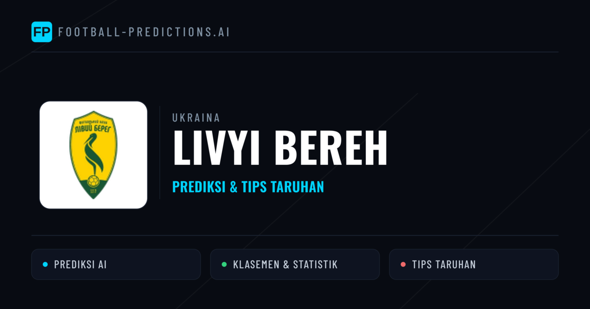 Livyi Bereh Prediksi & Statistik Piala Dunia