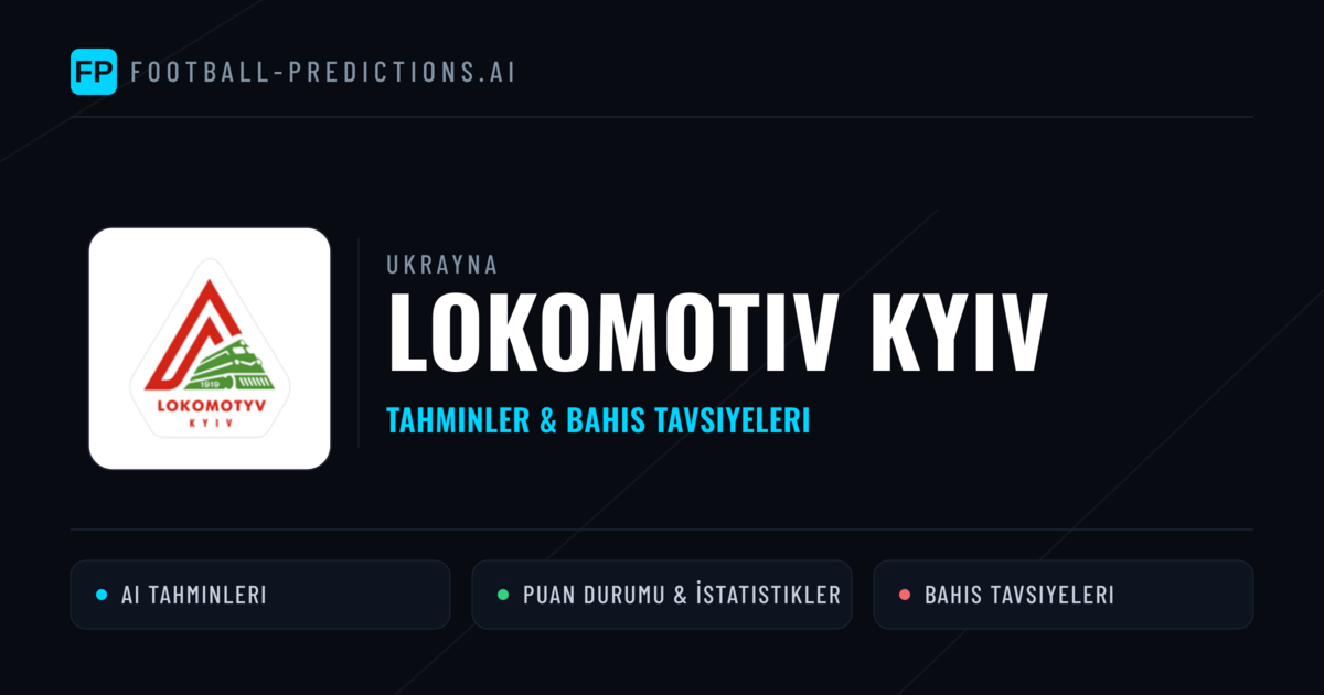 Lokomotiv Kyiv Tahminleri & İstatistikler