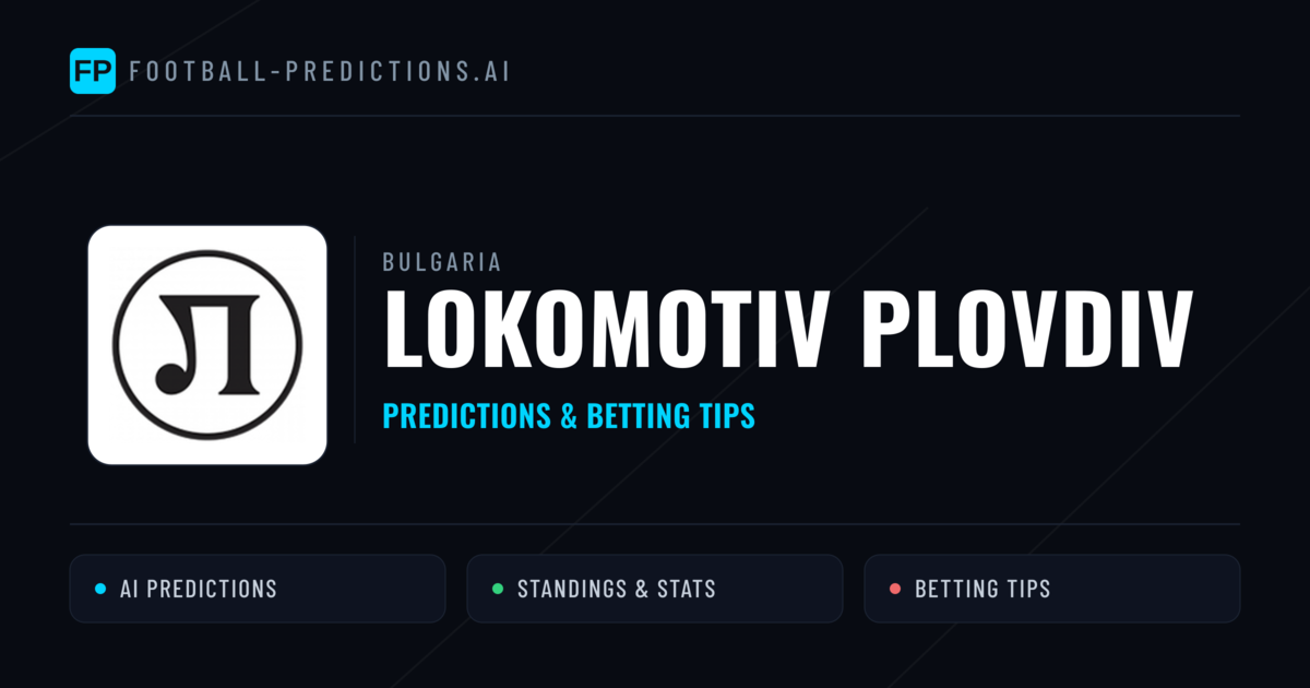 Lokomotiv Plovdiv Predictions & Stats