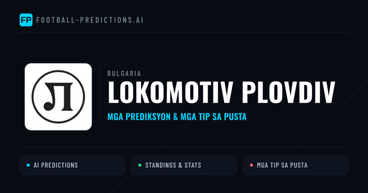 Lokomotiv Plovdiv Predictions & Stats