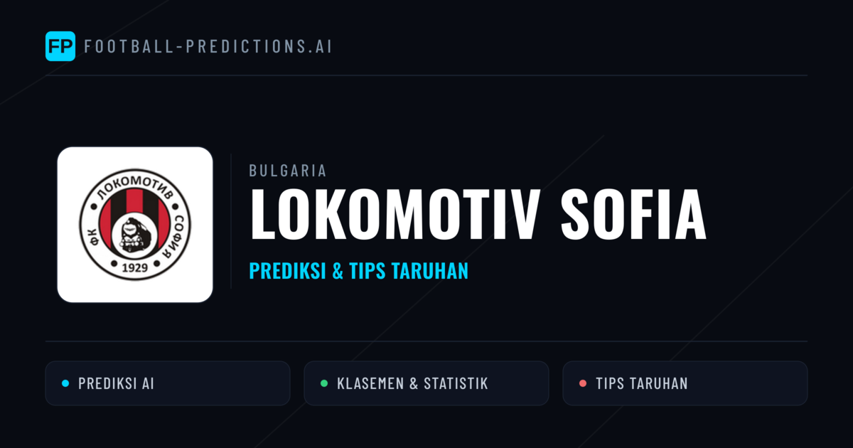Lokomotiv Sofia Prediksi & Statistik Piala Dunia