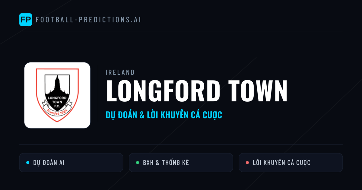 Longford Town Dự đoán & Thống kê