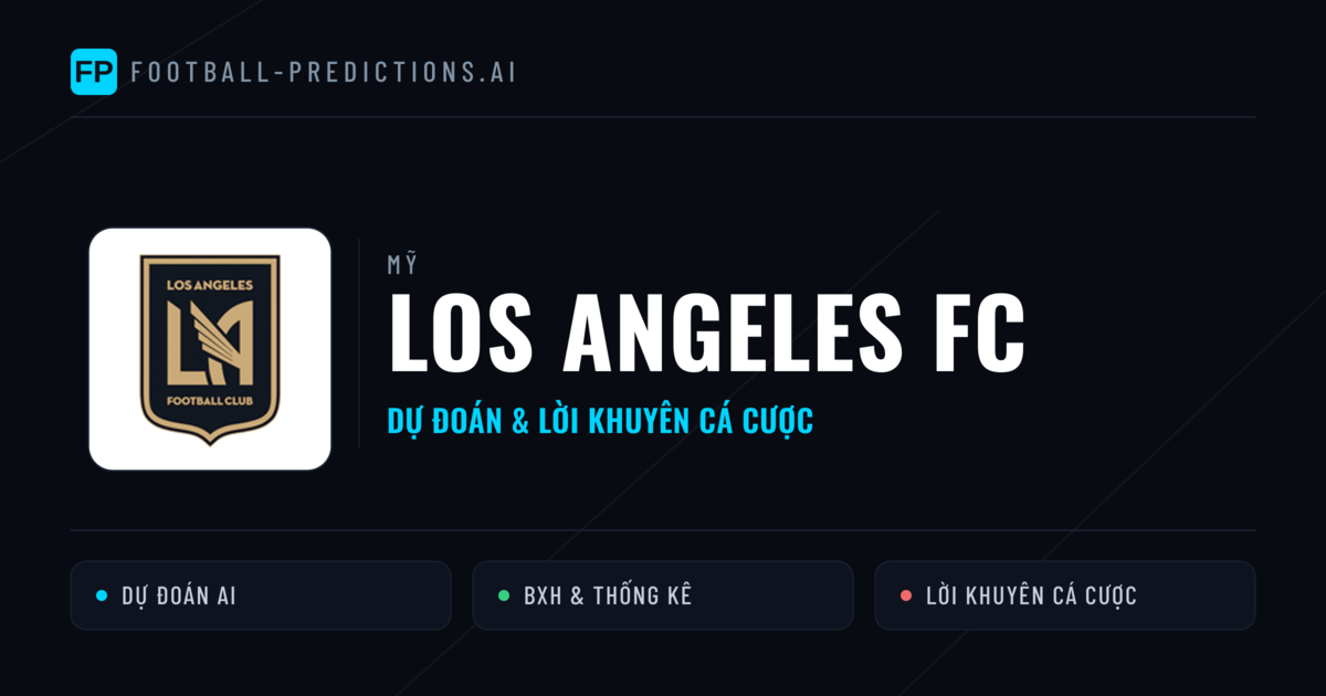 Los Angeles FC Dự đoán & Thống kê