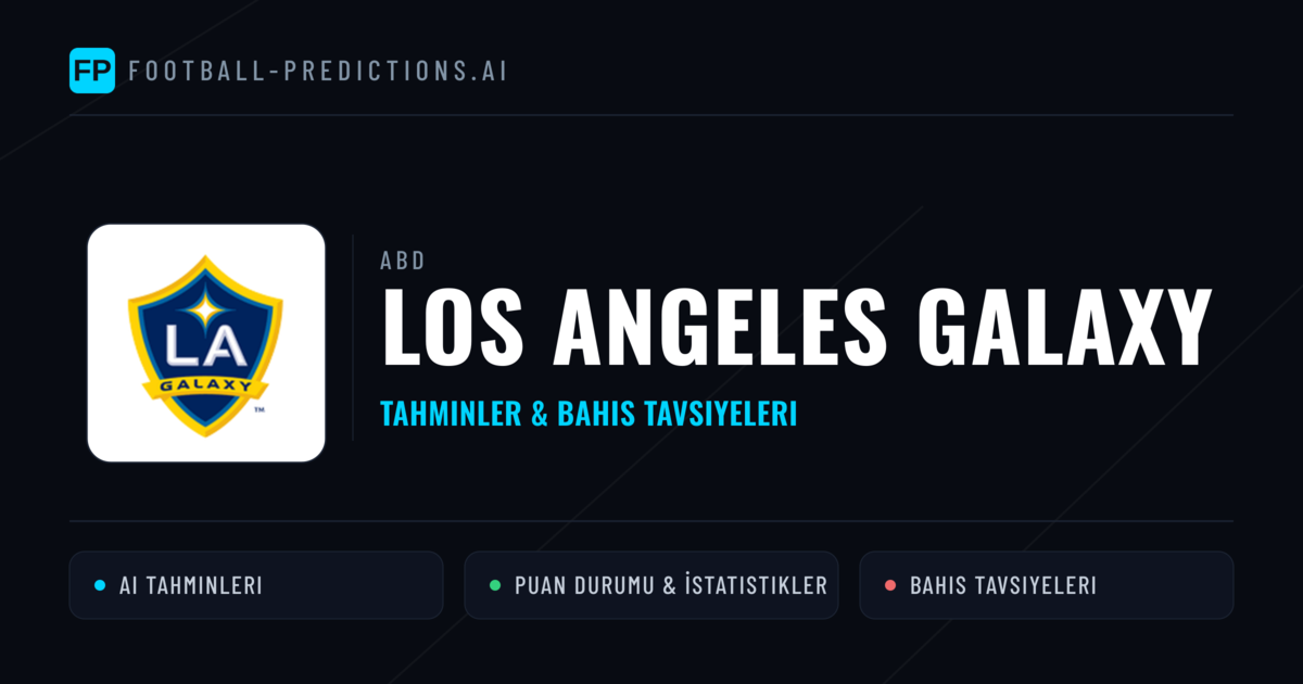 Los Angeles Galaxy Tahminleri & İstatistikler