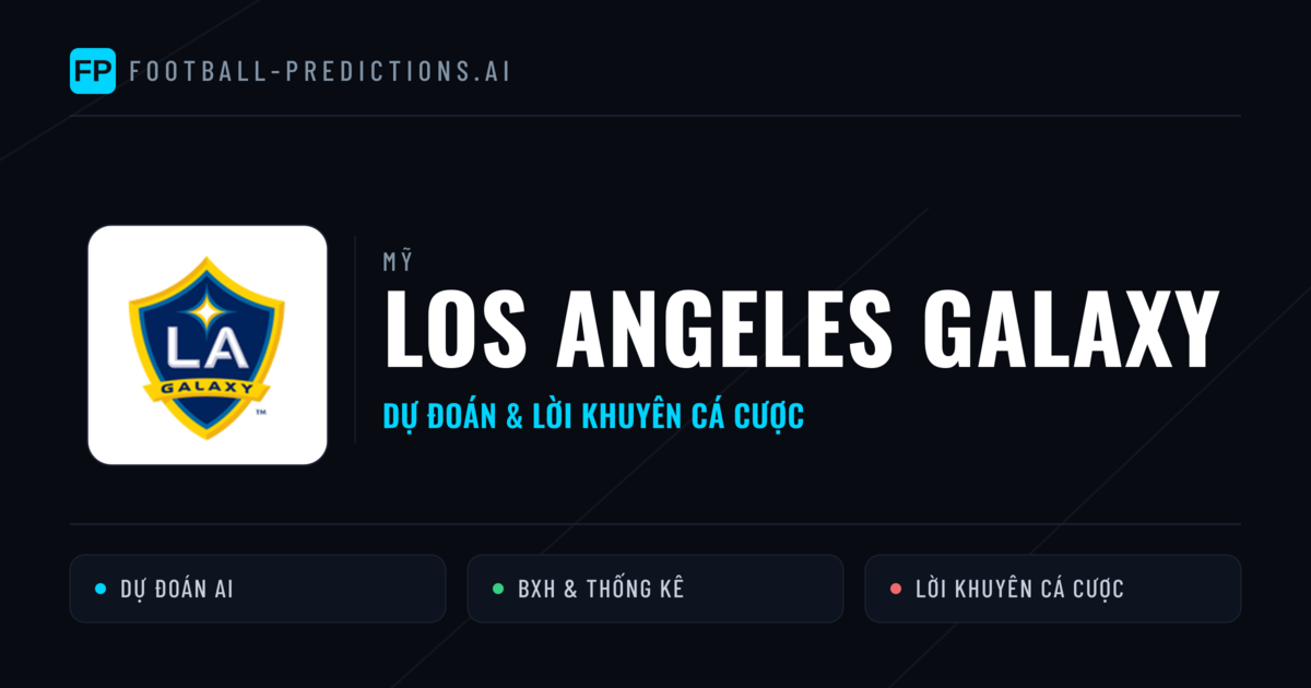 Los Angeles Galaxy Dự đoán & Thống kê