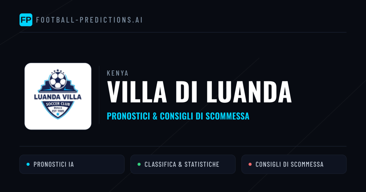 Pronostici e Statistiche Villa di Luanda