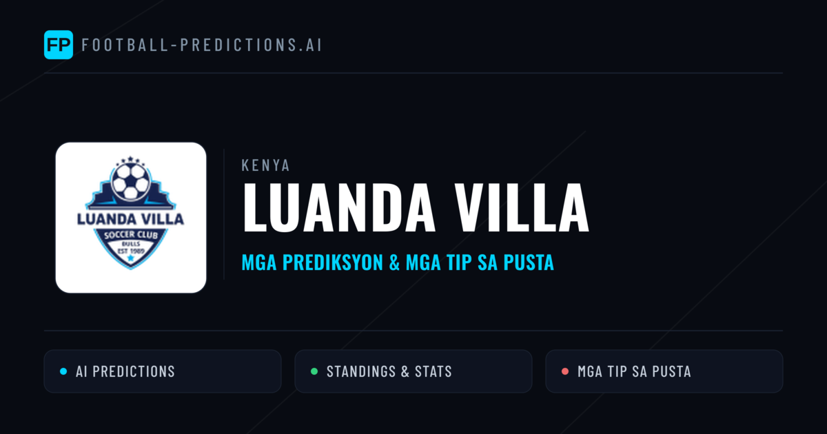 Luanda Villa Predictions & Stats