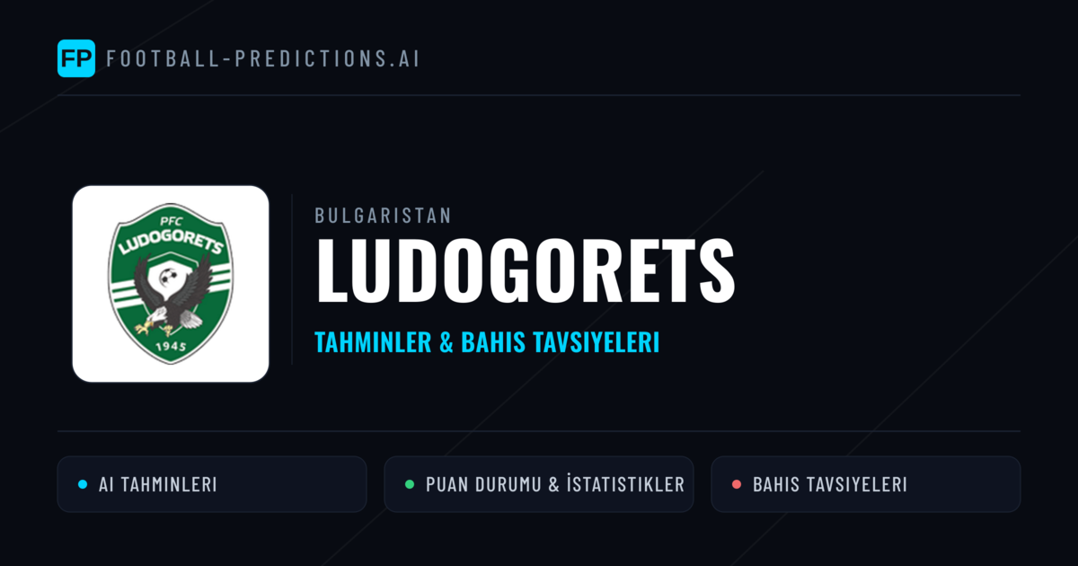 Ludogorets Tahminleri & İstatistikler