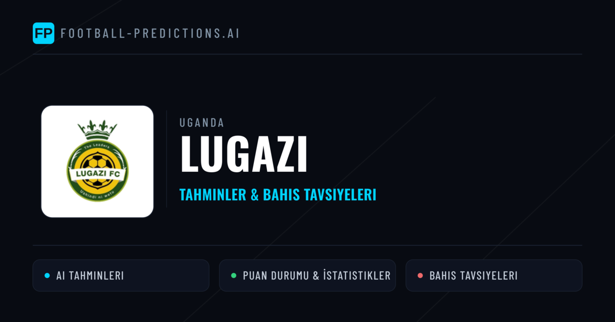 Lugazi Tahminleri & İstatistikler
