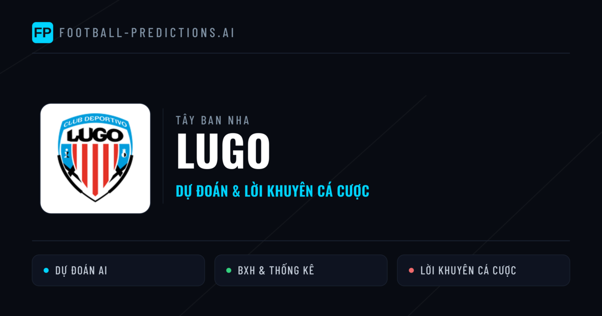 Lugo Dự đoán & Thống kê