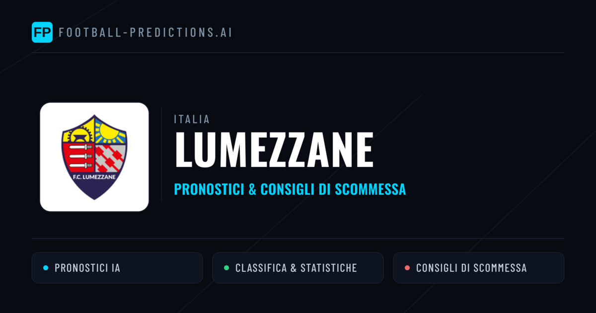 Pronostici e Statistiche Lumezzane