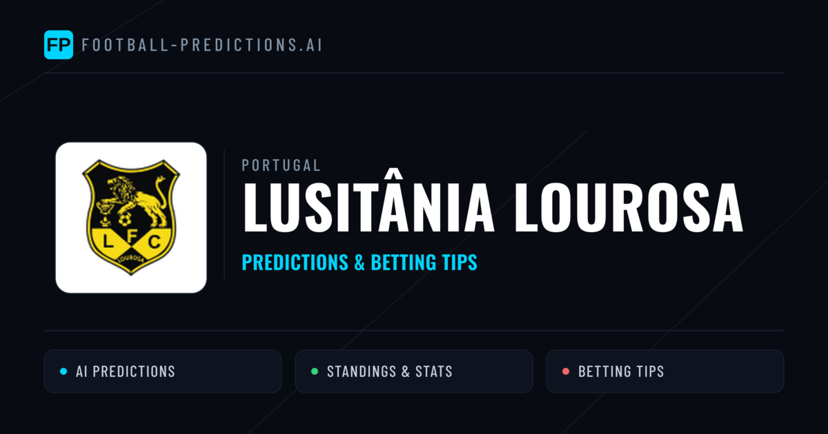 Lusitânia Lourosa Predictions & Stats