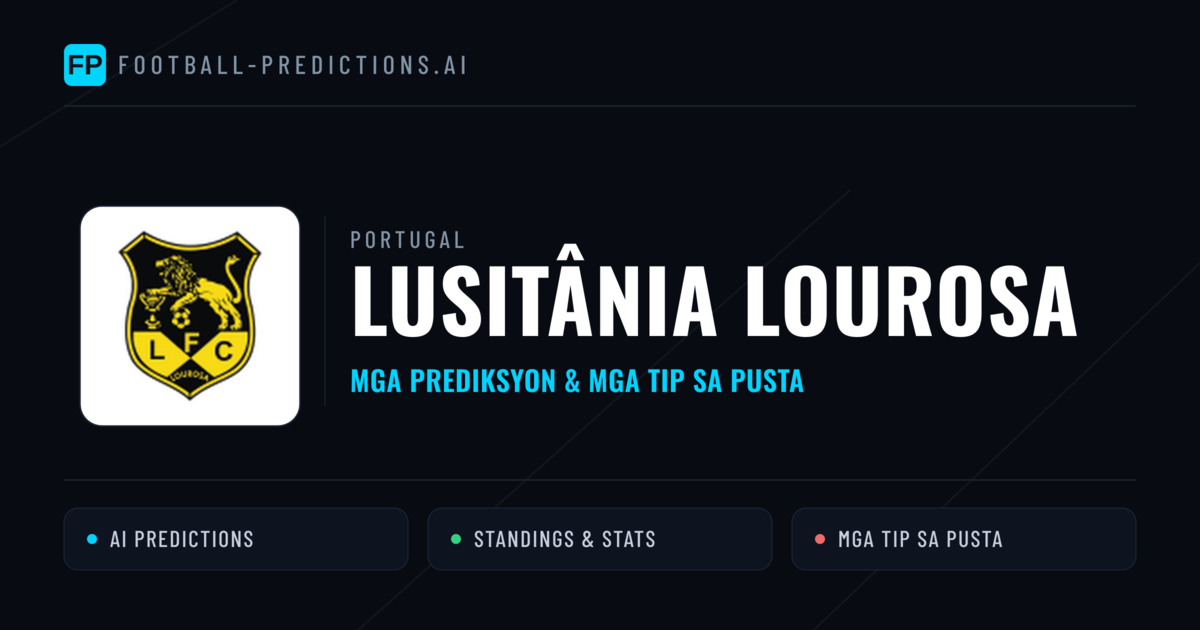 Lusitânia Lourosa Predictions & Stats