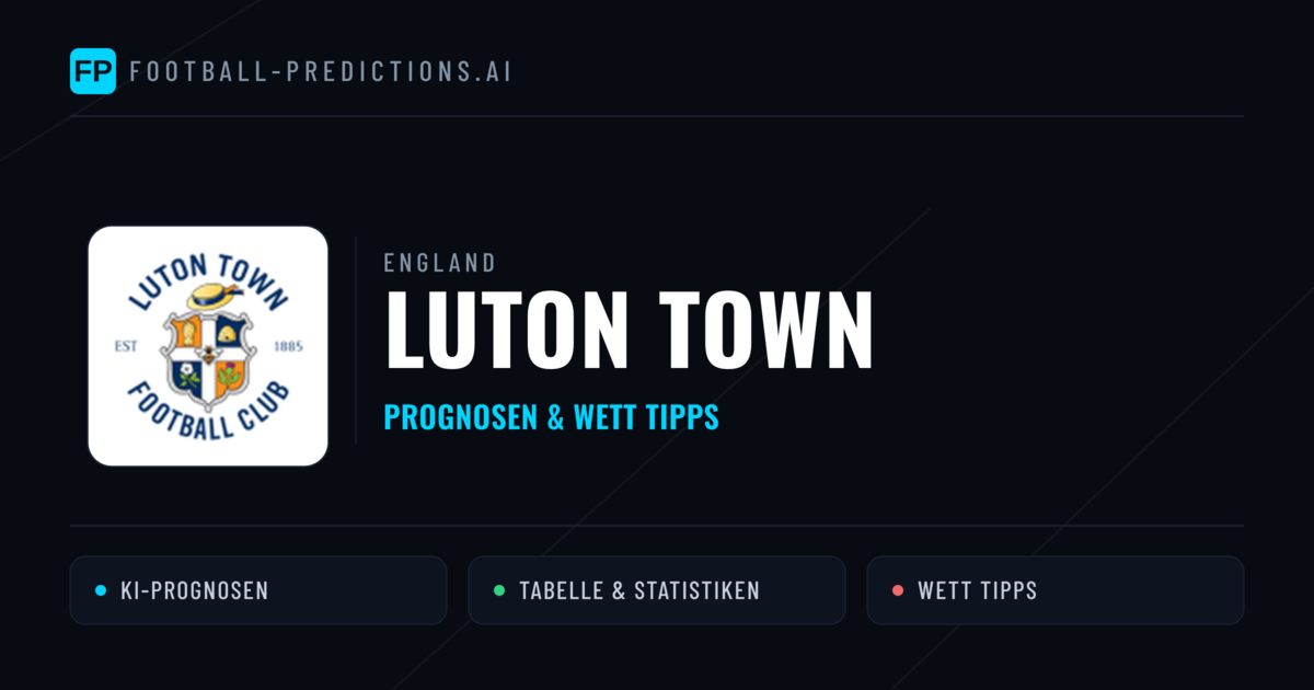 Luton Town Prognosen & Statistiken