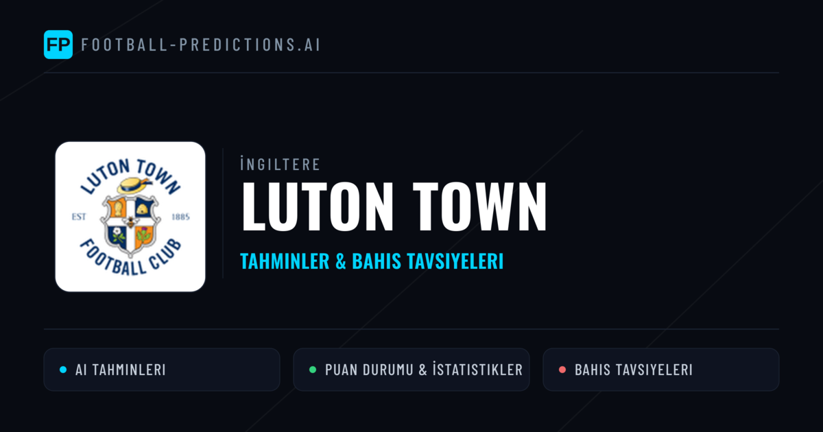 Luton Town Tahminleri & İstatistikler