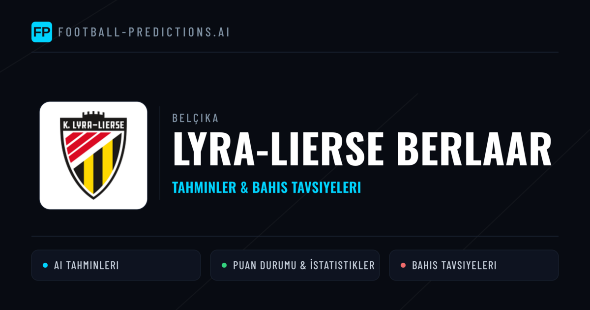 Lyra-Lierse Berlaar Tahminleri & İstatistikler