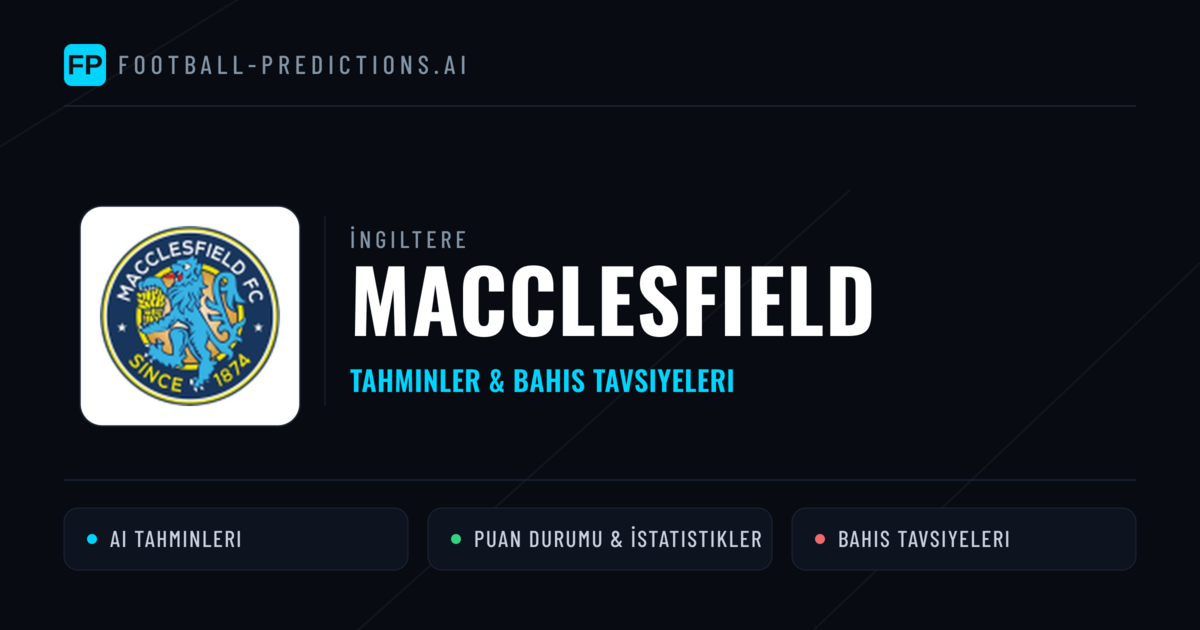 Macclesfield Tahminleri & İstatistikler