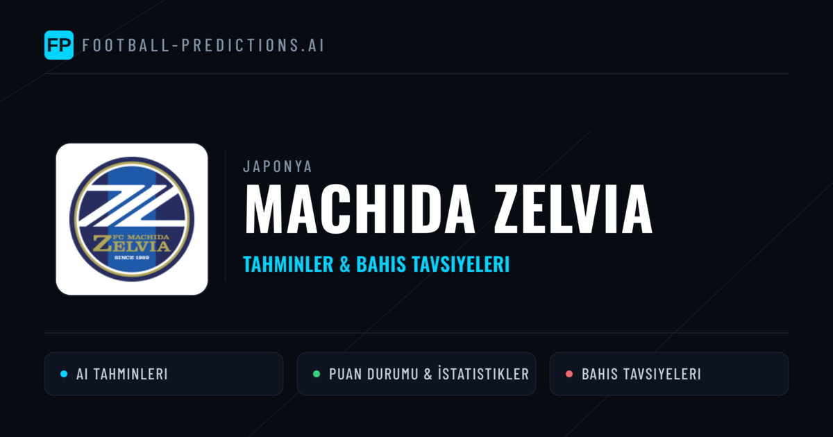 Machida Zelvia Tahminleri & İstatistikler