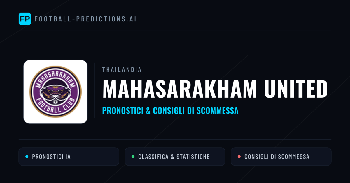Pronostici e Statistiche Mahasarakham United